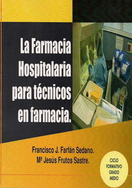 LA FARMACIA HOSPITALARIA PARA TECNICOS EN FARMACIA