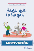 MOTIVACION: HAGA QUE LO HAGAN