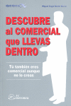 DESCUBRE AL COMERCIAL QUE LLEVAS DENTRO TU TAMBIEN ERES COMERCIAL AUNQUE NO LO CREAS