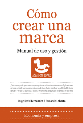 COMO CREAR UNA MARCA MANUAL DE USO Y GESTION