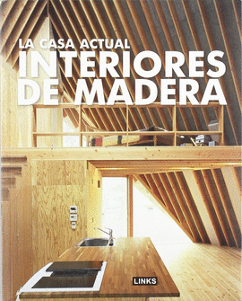 LA CASA ACTUAL INTERIORES DE MADERA