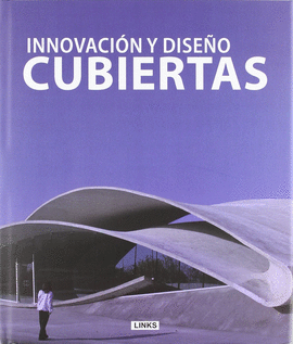CUBIERTAS INNOVACION Y DISE�O