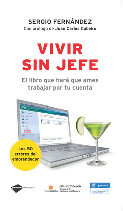 VIVIR SIN JEFE EL LIBRO QUE HARAQUE AMES TRABAJAR POR TU CUENTA