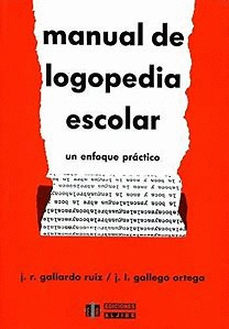 MANUAL DE LOGOPEDIA ESCOLAR UN ENFOQUE PRACTICO