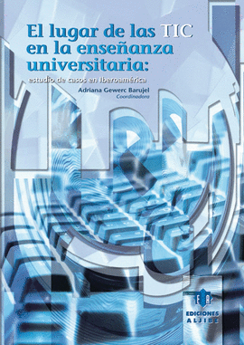 EL LUGAR DE LAS TIC EN LA ENSE�ANZA UNIVERSITARIA