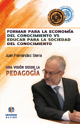 FORMAR PARA LA ECONOMIA DEL CONOCIMIENTO VS EDUCAR PARA LA SOCIEDAD DEL CONOCIMIENTO