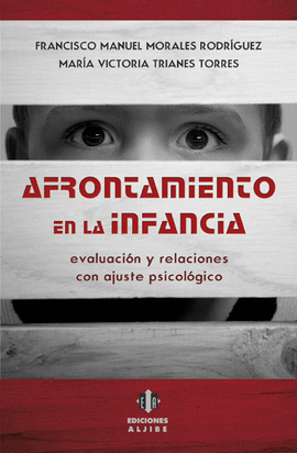 AFRONTAMIENTO EN LA INFANCIA EVALUACION Y RELACIONES CON AJUSTE PSICOLOGICO