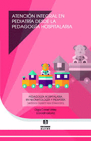 ATENCI�N INTEGRAL EN NEONATOLOG�A DESDE LA PEDAGOG�A HOSPITALARIA