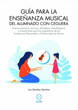 GUIA PARA LA ENSE�ANAZA MUSICAL DEL ALUMNADO CON CEGUERA