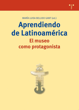 APRENDIENDO DE LATINOAMERICA EL MUSEO COMO PROTAGONISTA