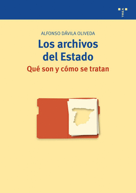 LOS ARCHIVOS DEL ESTADO QUE SON Y COMO SE TRATAN