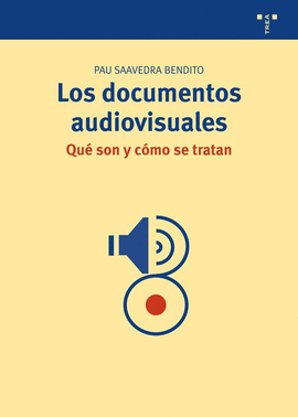 LOS DOCUMENTOS AUDIOVISUALES QUE SON Y COMO SE TRATAN