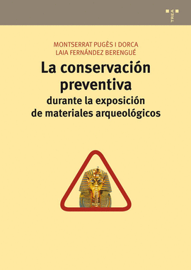 LA CONSERVACION PREVENTIVA DURANTE LA EXPOSICION DE MATERIALES ARQUEOLOGICOS
