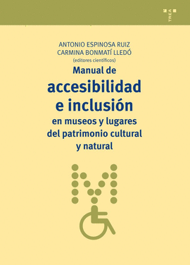 MANUAL DE ACCESIBILIDAD E INCLUSION EN MUSEOS Y LUGARES DEL PATRIMONIO CULTURAL Y NATURAL