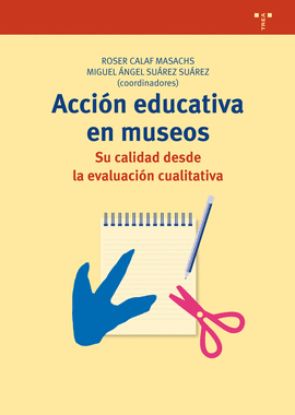 ACCIN EDUCATIVA EN MUSEOS: SU CALIDAD DESDE LA EVALUACIN CUALITATIVA