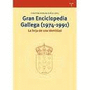 GRAN ENCICLOPEDIA GALLEGA (1974-1991); LA FORJA DE UNA IDENTIDAD