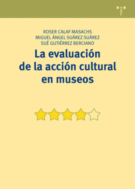 LA EVALUACION DE LA ACCION CULTURAL EN MUSEOS