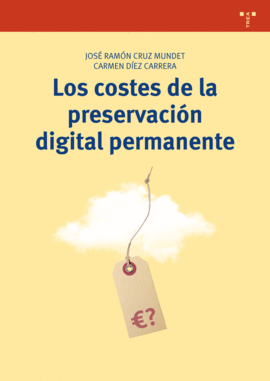 LOS COSTES DE LA PRESERVACION DIGITAL PERMANENTE