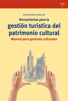 HERRAMIENTAS PARA LA GESTI�N TUR�STICA DEL PATRIMONIO CULTURAL
