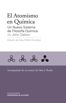 EL ATOMISMO EN QUIMICA UN NUEVO SISTEMA DE FILOSOFIA QUIMICA DE JOHN DALTON