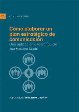 C�MO ELABORAR UN PLAN ESTRATEGICO DE COMUNICACI�N