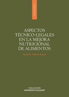 ASPECTOS T�CNICO-LEGALES EN LA MEJORA NUTRICIONAL DE ALIMENTOS