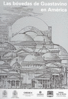 LAS B�VEDAS DE GUASTAVINO EN AM�RICA. CAT�LOGO DE LA EXPOSCI�N