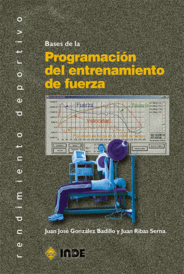 BASES DE LA PROGRAMACI�N DEL ENTRENAMIENTO DE FUERZA
