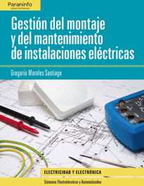 GESTIN DEL MONTAJE Y MANTENIMIENTO DE INSTALACIONES ELCTRICAS