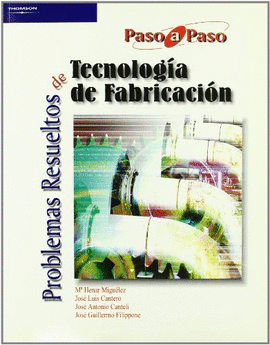 PROBLEMAS RESUELTOS DE TECNOLOG�A DE FABRICACI�N