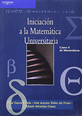 INICIACION A LA MATEMATICA UNIVERSITARIA CURSO 0 DE MATEMATICAS