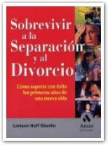 SOBREVIVIR A LA SEPARACION Y AL DIVORCIO