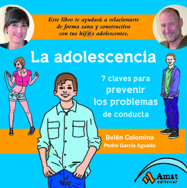 LA ADOLESCENCIA. 7 CLAVES PARA PREVENIR LOS PROBLEMAS DE CONDUCTA