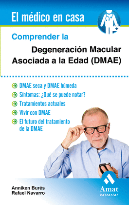 COMPRENDER LA DEGENERACIN MACULAR ASOCIADA A LA EDAD (DMAE)