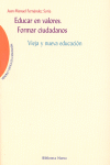 EDUCAR EN VALORES FORMAR CIUDADANOS VIEJA Y NUEVA EDUCACION