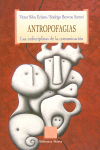 ANTROPOFAGIAS LAS INDISCIPLINAS DE LA COMUNICACION