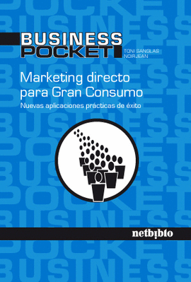 MARKETING DIRECTO PARA GRAN CONSUMO NUEVAS APLICACIONES PRACTICAS DE EXITO