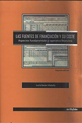 LAS FUENTES DE FINANCIACION Y SU COSTE ASPECTOS CONCEPTUALES Y OPERATIVA FINANCIERA