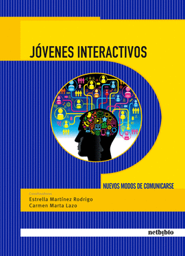JOVENES INTERACTIVOS NUEVOS MODOS DE COMUNICARSE