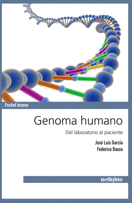 GENOMA HUMANO DEL LABORATORIO AL PACIENTE