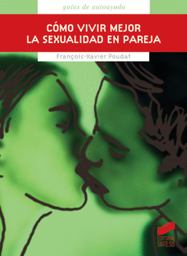 COMO VIVIR MEJOR LA SEXUALIDAD EN PAREJA