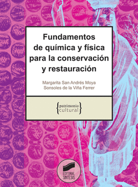 FUNDAMENTOS DE QUIMICA Y FISICA PARA LA CONSERVACION Y RESTAURACION