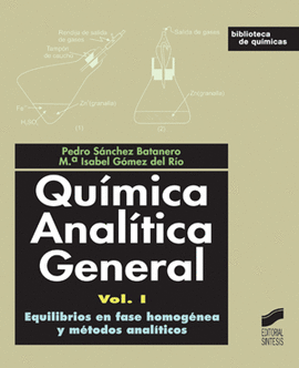 QUIMICA ANALITICA GENERAL I EQUILIBRIOS EN FASE HOMOGENEA Y METODOS ANALITICOS