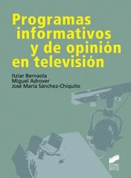 PROGRAMAS INFORMATIVOS Y DE OPINI�N EN TELEVISI�N
