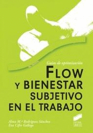 FLOW Y BIENESTAR SUBJETIVO EN EL TRABAJO GUIAS DE OPTIMIZACION