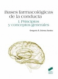 BASES FARMACOL�GICAS DE LA CONDUCTA TOMO I