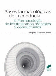 BASES FARMACOL�GICAS DE LA CONDUCTA TOMO II
