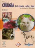 MANUAL DE CIRUG�A DE LA CABEZA, CUELLO Y T�RAX EN PEQUE�OS ANIMALES