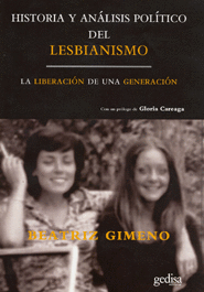 HISTORIA Y ANALISIS POLITICO DEL LESBIANISMO. LA LIBERACION DE UNA GENERACION