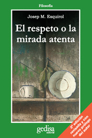 EL RESPETO O LA MIRADA ATENTA: UNA ETICA PARA LA ERA DE LA CIENCIA Y LA TECNOLOGIA